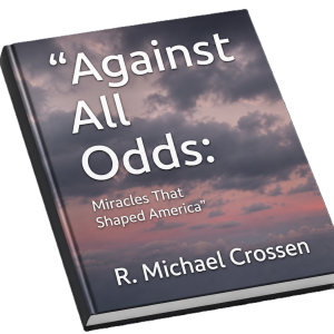 Against All Odds: Miracles That Shaped America